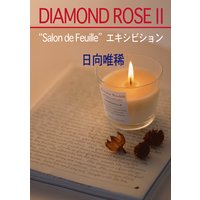 DIAMOND ROSE 2