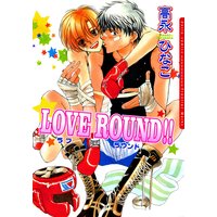 LOVE ROUND!!