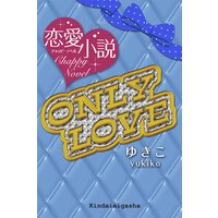 ONLY LOVE