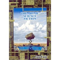 THE ART OF SCIENCE FICTION vol��1